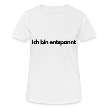 Ich bin entspannt - Frauen T-Shirt atmungsaktiv - Weiß - Vorne - AI Model Female 172 dark (172cm)