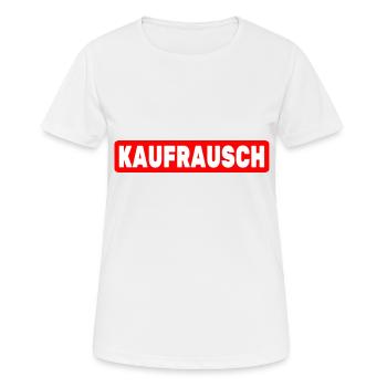 Kaufrausch EInkaufen Kaufsucht Kaufen Konsum - Frauen T-Shirt atmungsaktiv - Weiß - Vorne - AI Model Female 172 dark (172cm)