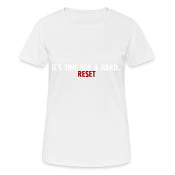 Il est temps pour une réinitialisation matérielle - T-shirt respirant Femme - blanc - Devant - AI Model Female 172 dark (172cm)