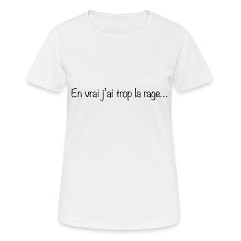 En vrai j ai trop la rage - T-shirt respirant Femme - blanc - Devant - AI Model Female 172 dark (172cm)