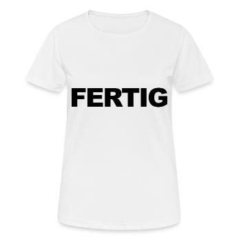 Fertig - Feierabend, ich habe Fertig! Männer, Dame - Frauen T-Shirt atmungsaktiv - Weiß - Vorne - AI Model Female 172 dark (172cm)