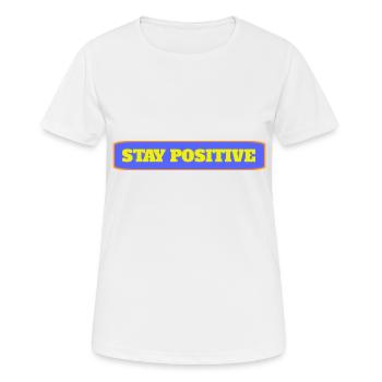 Restez positif - T-shirt respirant Femme - blanc - Devant - AI Model Female 172 dark (172cm)