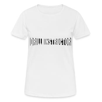Text Drill Instructor - Frauen T-Shirt atmungsaktiv - Weiß - Vorne - AI Model Female 172 dark (172cm)