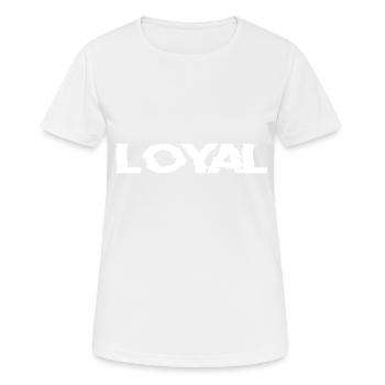 Loyalty | Loyalität | Loyal - Frauen T-Shirt atmungsaktiv - Weiß - Vorne - AI Model Female 172 dark (172cm)