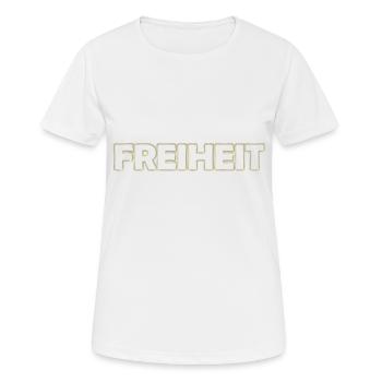 Freiheit - Frauen T-Shirt atmungsaktiv - Weiß - Vorne - AI Model Female 172 dark (172cm)