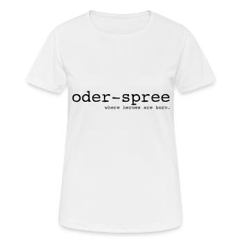 Oder-Spree - Where heroes are born - Cooler Spruch - Frauen T-Shirt atmungsaktiv - Weiß - Vorne - AI Model Female 172 dark (172cm)