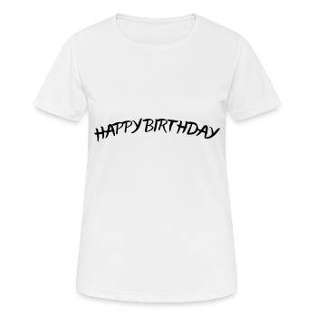 Happy Birthday - Frauen T-Shirt atmungsaktiv - Weiß - Vorne - AI Model Female 172 dark (172cm)