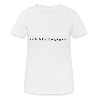 dagegen - Frauen T-Shirt atmungsaktiv - Weiß - Vorne - AI Model Female 172 dark (172cm)