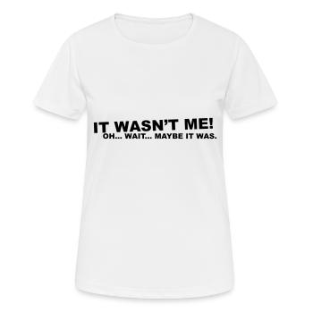 war nicht ich! oh .... warten ... - Frauen T-Shirt atmungsaktiv - Weiß - Vorne - AI Model Female 172 dark (172cm)