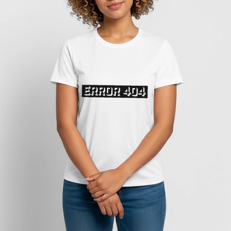 404 Meldung Error Computer Frauen T-Shirt atmungsaktiv