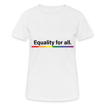 Gleichberechtigung für alle - Frauen T-Shirt atmungsaktiv - Weiß - Vorne - AI Model Female 172 dark (172cm)