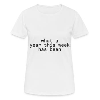 Quelle année cette semaine a été - T-shirt respirant Femme - blanc - Devant - AI Model Female 172 dark (172cm)