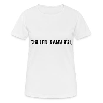 Chillen kann ich - Frauen T-Shirt atmungsaktiv - Weiß - Vorne - AI Model Female 172 dark (172cm)