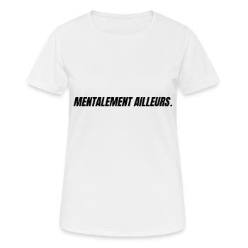 mentalement ailleurs - T-shirt respirant Femme - blanc - Devant - AI Model Female 172 dark (172cm)
