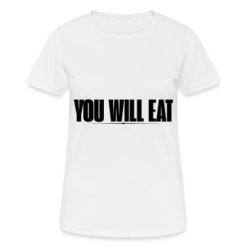 You Will Eat - Women's Breathable T-Shirt - white - Front - AI Model Female 172 dark (172cm)