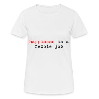 Happiness Is A Remote Job 2 - Frauen T-Shirt atmungsaktiv - Weiß - Vorne - AI Model Female 172 dark (172cm)