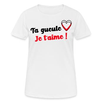 Ta gueule je t aime - T-shirt respirant Femme - blanc - Devant - AI Model Female 172 dark (172cm)