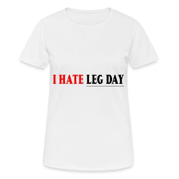 I Hate Leg Day 7 - Women's Breathable T-Shirt - white - Front - AI Model Female 172 dark (172cm)