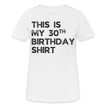 C’EST MON 30E ANNIVERSAIRE. 30E ANNIVERSAIRE - T-shirt respirant Femme - blanc - Devant - AI Model Female 172 dark (172cm)