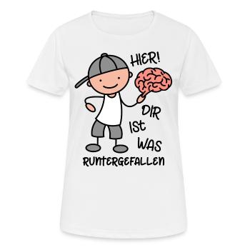 Lustiger Spruch Hier dir ist was runtergefallen - Frauen T-Shirt atmungsaktiv - Weiß - Vorne - AI Model Female 172 dark (172cm)