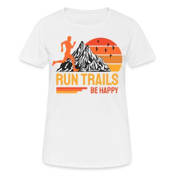 Run Trails Be Happy Trail Runner Mountain Running - Frauen T-Shirt atmungsaktiv - Weiß - Vorne - AI Model Female 172 dark (172cm)