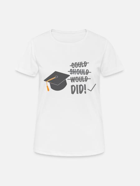 Graduation Graduation Graduate Graduated Gift - Women's Breathable T-Shirt - white