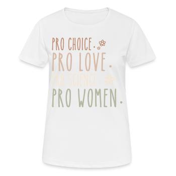 Pro Choice Pro Liebe Pro Wissenschaft Pro Frauen Feministin - Frauen T-Shirt atmungsaktiv - Weiß - Vorne - AI Model Female 172 dark (172cm)