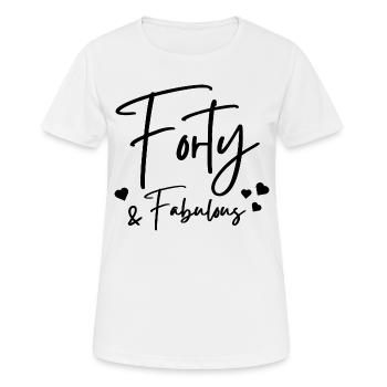 Vierzig fabelhaft - Frauen T-Shirt atmungsaktiv - Weiß - Vorne - AI Model Female 172 dark (172cm)