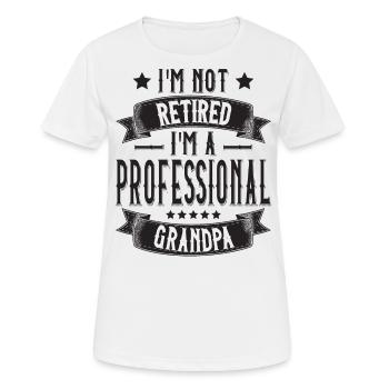 Je ne suis pas à la retraite JE SUIS UN GRAND-PÈRE PROFESSIONNEL OPA - T-shirt respirant Femme - blanc - Devant - AI Model Female 172 dark (172cm)