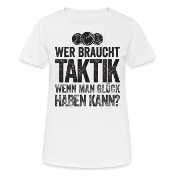 Wer braucht Taktik? Bouler und Boulespieler - Frauen T-Shirt atmungsaktiv - Weiß - Vorne - AI Model Female 172 dark (172cm)