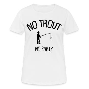 no trout no party - Women's Breathable T-Shirt - white - Front - AI Model Female 172 dark (172cm)