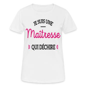 JE SUIS UNE MAÎTRESSE QUI DÉCHIRE cadeau maîtresse - T-shirt respirant Femme - blanc - Devant - AI Model Female 172 dark (172cm)