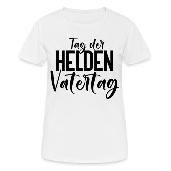 Tag der Helden Vatertag Vater Liebster Motiv - Frauen T-Shirt atmungsaktiv - Weiß - Vorne - AI Model Female 172 dark (172cm)