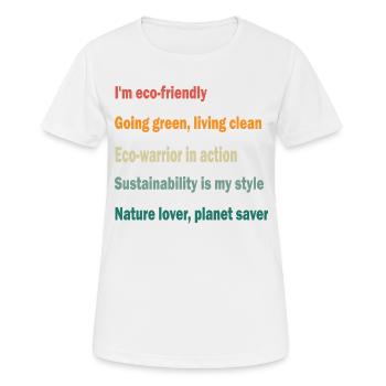 Je suis écologique. Amoureux de la nature. - T-shirt respirant Femme - blanc - Devant - AI Model Female 172 dark (172cm)