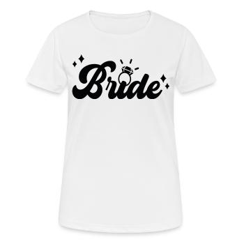 Stag and hen party | Bride | Team Bride - Women's Breathable T-Shirt - white - Front - AI Model Female 172 dark (172cm)