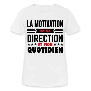 La motivation est ma direction et mon quotidien - T-shirt respirant Femme - blanc - Devant - AI Model Female 172 dark (172cm)