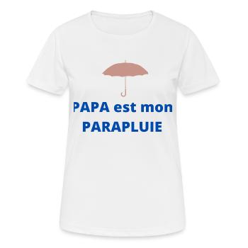 Mon PAPA est Mon PARAPLUIE - T-shirt respirant Femme - blanc - Devant - AI Model Female 172 dark (172cm)