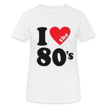 I Love the 80s Retro Karneval 80er Mottoparty - Frauen T-Shirt atmungsaktiv - Weiß - Vorne - AI Model Female 172 dark (172cm)