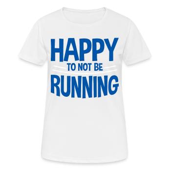 Happy To Not Be Running 2 - Women's Breathable T-Shirt - white - Front - AI Model Female 172 dark (172cm)