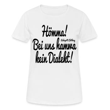 Hömma, bei uns hamwa kein Dialekt! - Frauen T-Shirt atmungsaktiv - Weiß - Vorne - AI Model Female 172 dark (172cm)
