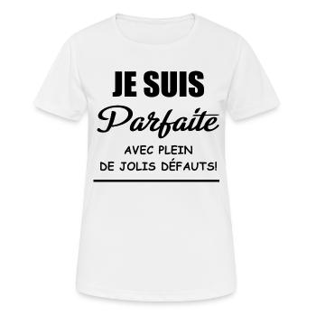je suis parfaite avec plein de jolis défauts! - T-shirt respirant Femme - blanc - Devant - AI Model Female 172 dark (172cm)