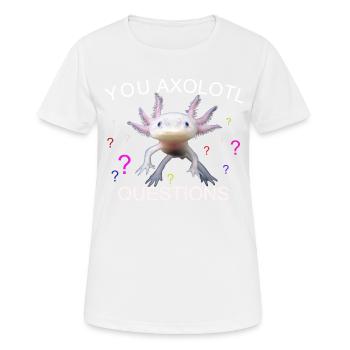 SIE AXOLOTL FRAGEN - Frauen T-Shirt atmungsaktiv - Weiß - Vorne - AI Model Female 172 dark (172cm)