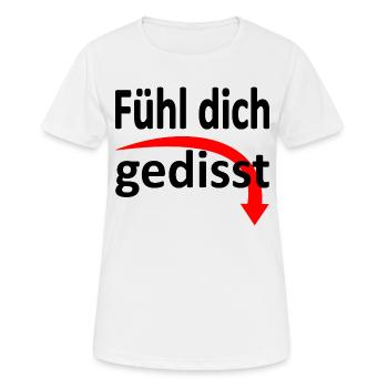 Fühl dich gedisst - Version 2 - Frauen T-Shirt atmungsaktiv - Weiß - Vorne - AI Model Female 172 dark (172cm)