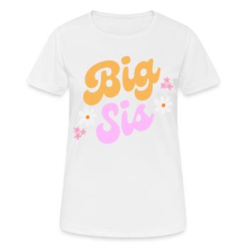 Big Sis - Frauen T-Shirt atmungsaktiv - Weiß - Vorne - AI Model Female 172 dark (172cm)