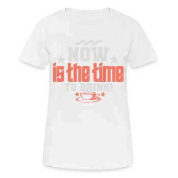 JETZT IST ES ZEIT ZU TRINKEN - Frauen T-Shirt atmungsaktiv - Weiß - Vorne - AI Model Female 172 dark (172cm)