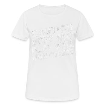 La prudence ne joue pas bien avec les autres 94 - T-shirt respirant Femme - blanc - Devant - AI Model Female 172 dark (172cm)