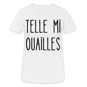 telle mi ouailles - T-shirt respirant Femme - blanc - Devant - AI Model Female 172 dark (172cm)
