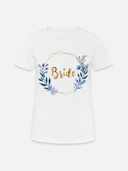 Bride Shirt - Frauen T-Shirt atmungsaktiv - Weiß
