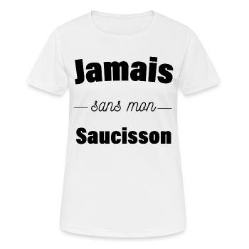 Jamais sans mon saucisson - T-shirt respirant Femme - blanc - Devant - AI Model Female 172 dark (172cm)
