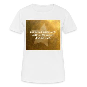 Love Doesn't Discriminate Between Sinners & Saints - Women's Breathable T-Shirt - white - Front - AI Model Female 172 dark (172cm)